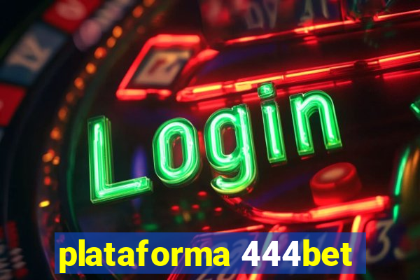 plataforma 444bet